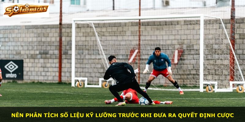 Nên phân tích số liệu kỹ lưỡng trước khi đưa ra quyết định cược